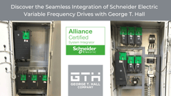 Discover the Seamless Integration of SChneider Electric Variable Frequency Drives with George T. Hall Company